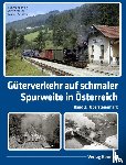 Kenning, Ludger, Moser, Alfred, Strässle, Markus - Güterverkehr auf schmaler Spurweite in Österreich