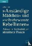 Haas, Julia - Anstandige Madchen und selbstbewusste Rebellinnen