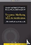 NurrieStearns, Mary, NurrieStearns, Rick - Trauma-Heilung durch Yoga und Meditation