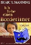 Manning, Shari Y. - Ich liebe einen Borderliner