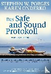 Porges, Stephen W., Onderko, Karen - Das Safe and Sound Protokoll