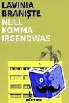 Braniste, Lavina - Null Komma Irgendwas