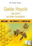 Oldhaver, Mathias - Gelée Royale - Gesundheit aus dem Bienenstock