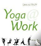 Hirschi, Gertrud - Yoga @ Work