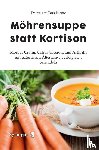 Klante, Dirk - Möhrensuppe statt Kortison