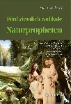 Holbein, Ulrich - Fünf ziemlich radikale Naturpropheten