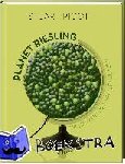 Pigott, Stuart - Planet Riesling - Weißwein der Spitzenklasse