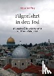 Streffing, Helga - Pilgerfahrt in den Tod