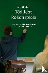 Streffing, Helga - Tödliche Rollenspiele