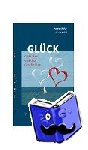 Bücker, Heinrich, Nübel, Günter - Glück - Geschichten - Gedichte - Gedanken