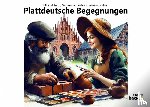 Gebhard, Lilli, Zahn, Werner, Schierholz, Sabine - Plattdeutsche Begegnungen