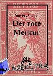 Groner, Auguste - Der rote Merkur - Kriminalroman