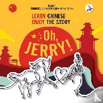 Gibas, Piotr - Oh, Jerry! Learn Chinese. Enjoy the story. Chinese course for beginners. Part 1