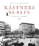 Bienert, Michael - Kästners Berlin