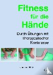 Hetz, Christine - Fitness für die Hände
