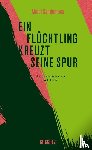 Sandemose, Aksel - Ein Flüchtling kreuzt seine Spur