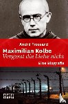 Frossard, André - Maximilian Kolbe