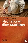 Gutzwiller, Richard - Meditationen über Matthäus