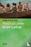 Gutzwiller, Richard - Meditationen über Lukas