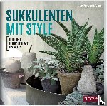 Wagener, Klaus, Team BLOOM's - Sukkulenten mit Style