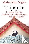 Wagner, Markus Maria - Taijiquan: Klassische Schriften, Praxiskonzepte und Beziehungen zum Daoismus