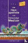 Stuhlmacher, Joachim - Die Hausapotheke der Chinesischen Medizin