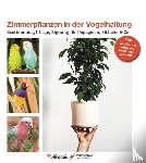Haberer, Martin - Zimmerpflanzen in der Vogelhaltung
