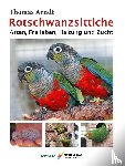 Arndt, Thomas - Rotschwanzsittiche