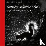 Hirsch, Hermann, Mosebach, Karsten - Gute Fotos, harte Arbeit