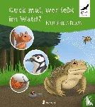 Neumann, Stefanie - Guck mal, wer lebt im Wald?