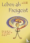 Pliester, Petra, Bräscher, Jürgen - Leben als Freigeist