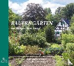 Grunewald, Karin - Bauerngärten im Bergischen Land