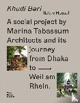 Tavares, Andre, Tabassum, Marina, Abedin, Arman - Khudi Bari and its journey from Dhaka to Weil am Rhein