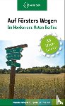 Wiehle, Thorsten - Auf Försters Wegen - Im Norden und Osten Berlins