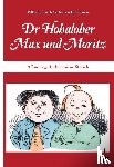 Busch, Wilhelm - Max und Moritz. Dr Hohaloher Max un Moritz
