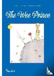 Saint-Exupéry, Antoine De - Der kleine Prinz. The Wee Prince