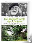 Buhner, Stephen Harrod - Die heilende Seele der Pflanzen