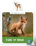 Kastenhuber, Hannah - Mein kleines Tier-Lexikon - Tiere im Wald