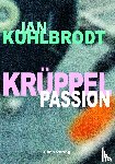 Kuhlbrodt, Jan - Krüppelpassion