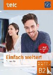 Nicole, Fernandes, Ines, Hälbig, Jana, Hensch, Maria, Liske - Einfach weiter. Deutsch B2, Kurs-und Arbeitsbuch
