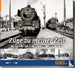 Schneider, Wolf - Züge zu meiner Zeit, Band 1