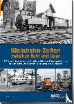 Krause, Günter - Kleinbahn-Zeiten zwischen Ruhr und Lippe