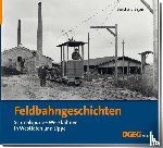 Beyer, Burkhard - Feldbahngeschichten