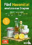  - Fünf Hausmittel ersetzen eine Drogerie