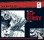 Raymond, Alex, Greene, Ward, Dickenson, Fred - Rip Kirby: Die kompletten Comicstrips / Band 6 1953 - 1954