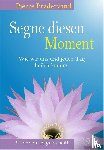 Pradervand, Pierre - Segne diesen Moment