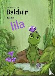 Bender, Fritzi - Balduin fühlt lila
