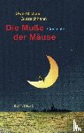 Gutzschhahn, Uwe-Michael - Die Muße der Mäuse