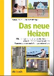 Schulz, Marion, Westkämper, Hubert - Das neue Heizen