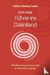 Gyatso, Geshe Kelsang - Der neue Führer ins Dakiniland
